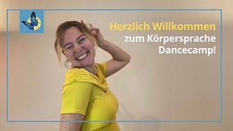Herzlich Willkommen zum Körpersprache Dancecamp